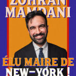 ETATS-UNIS : Zohran Mamdani, nouveau maire de New York, un symbole qui interroge