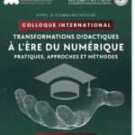 TRANSFORMATIONS DICTATIQUES A L’ERE DU NUMERIQUE : L’UNIVERSITE IBN ZOHR AU CŒUR DES DEBATS INTERNATIONAUX